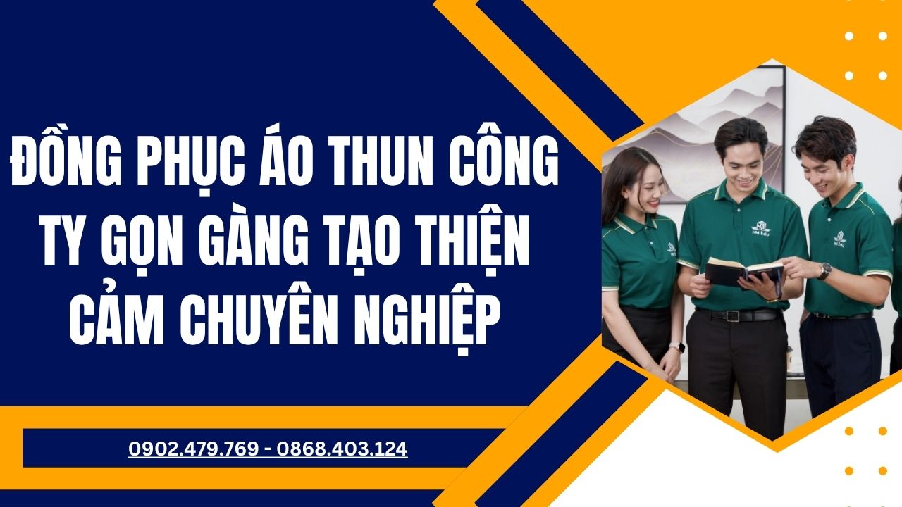 Đồng phục áo thun công ty gọn gàng tạo thiện cảm chuyên nghiệp