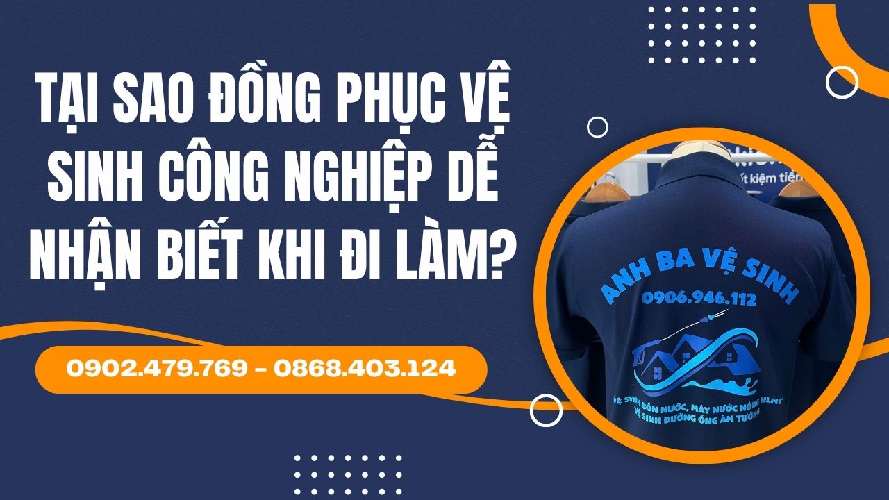Tại sao đồng phục vệ sinh công nghiệp dễ nhận biết khi đi làm?