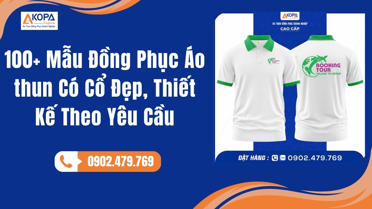 100+ Mẫu Đồng Phục Áo thun Có Cổ Đẹp, Thiết Kế Theo Yêu Cầu