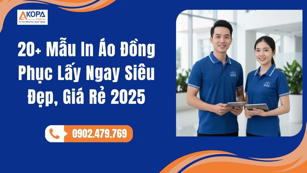20+ Mẫu In Áo Đồng Phục Lấy Ngay Siêu Đẹp, Giá Rẻ 2025